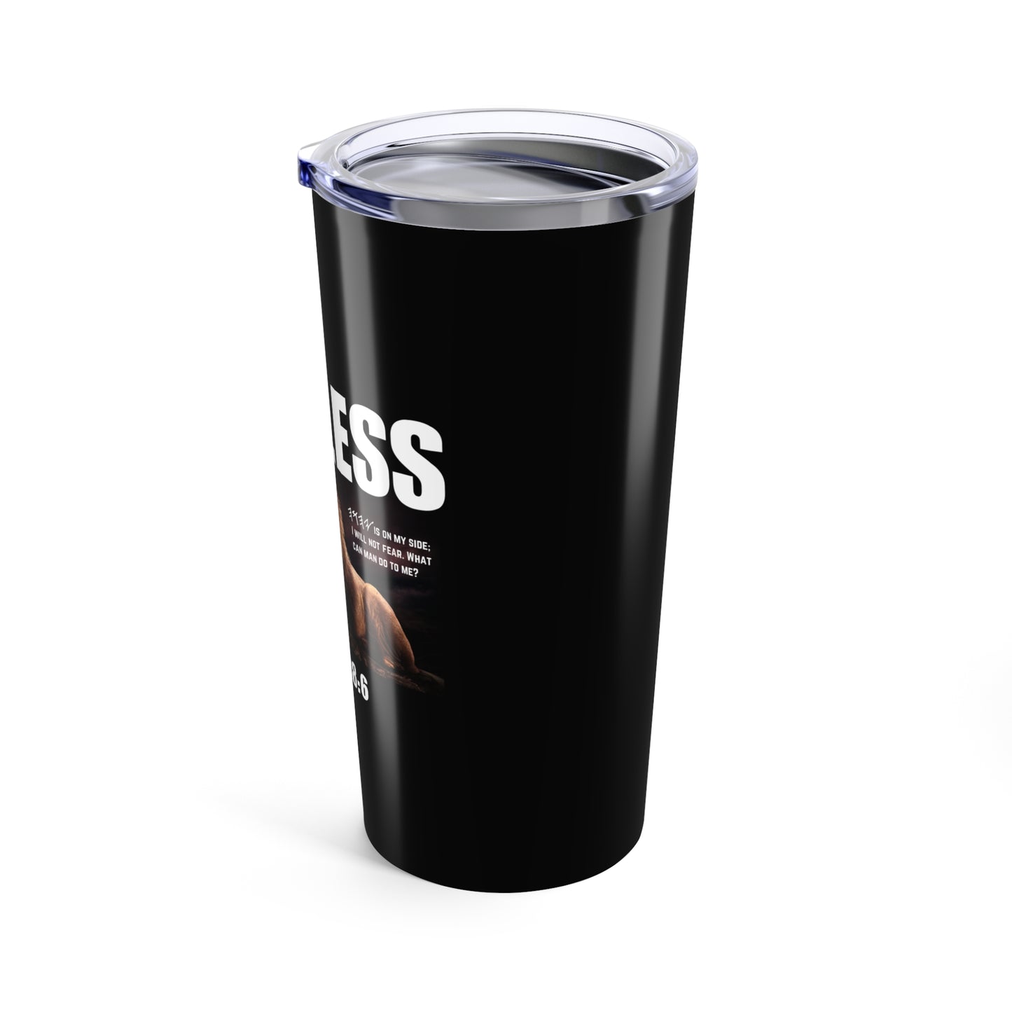Fearless Lion 20oz Tumbler - Psalm 118:6 Motivational Drinkware