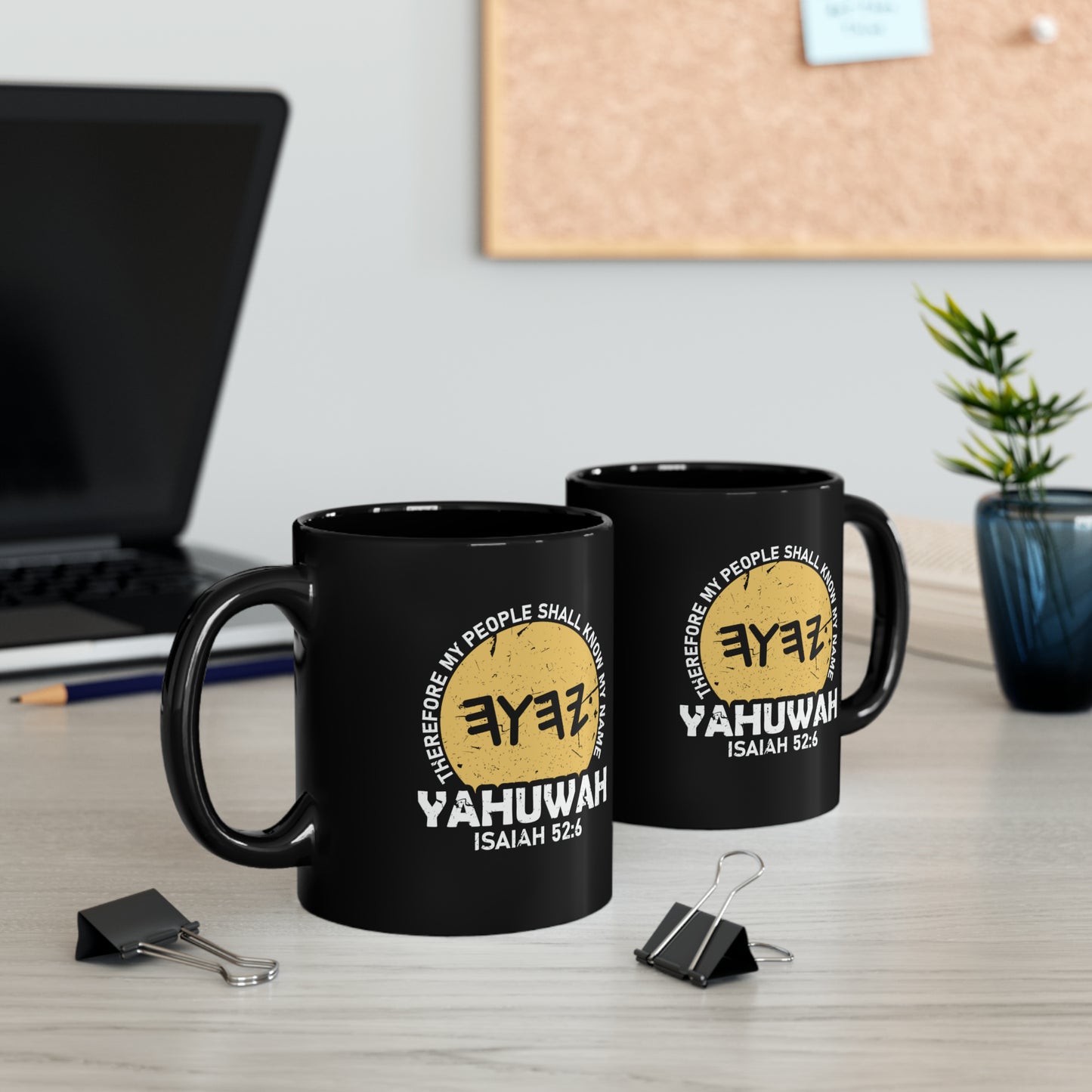 MY PEOPLE SHALL KNOW MY NAME 11oz Black Mug
