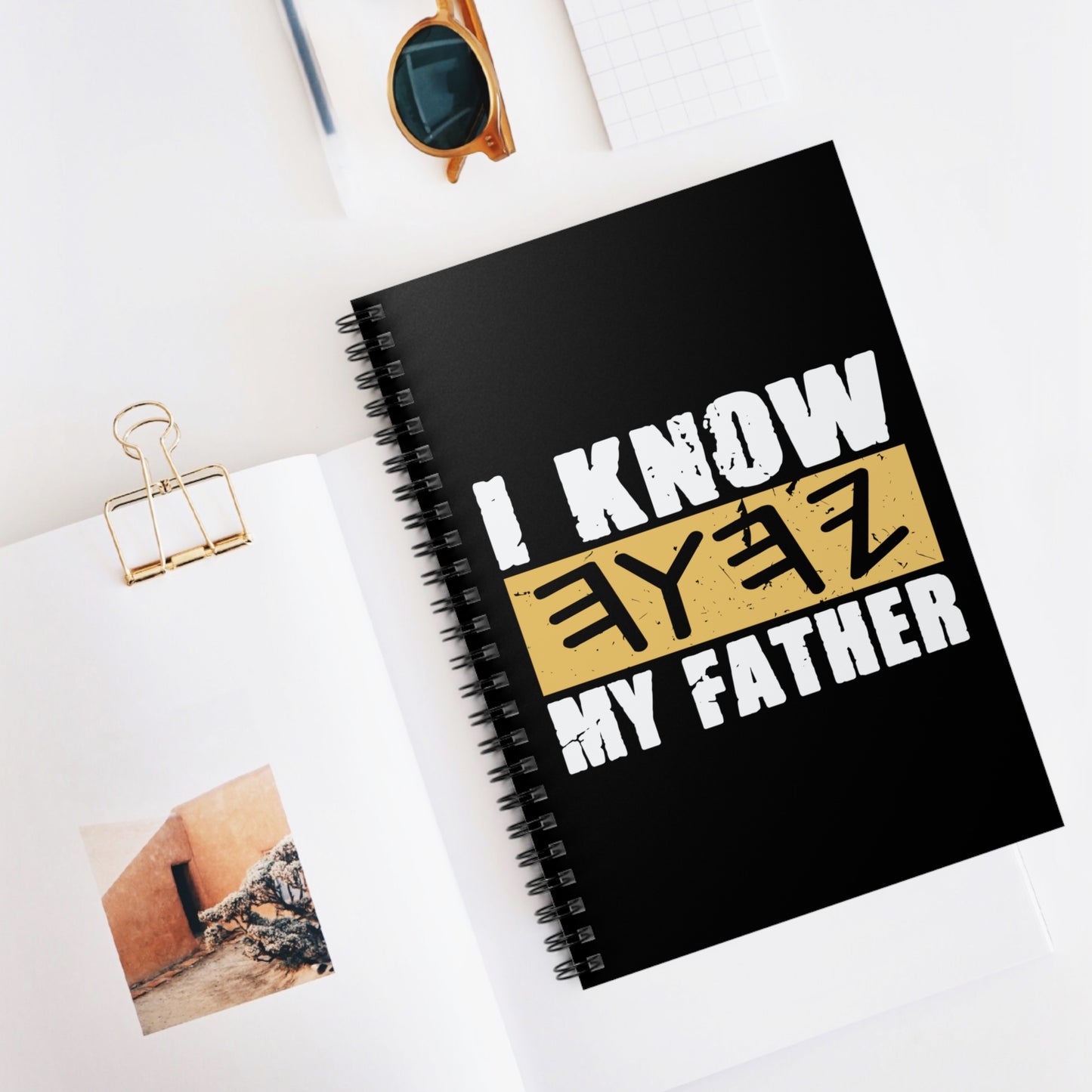 I Know My Father Spiral Notebook Prayer Journal -118 pages Ruled Line