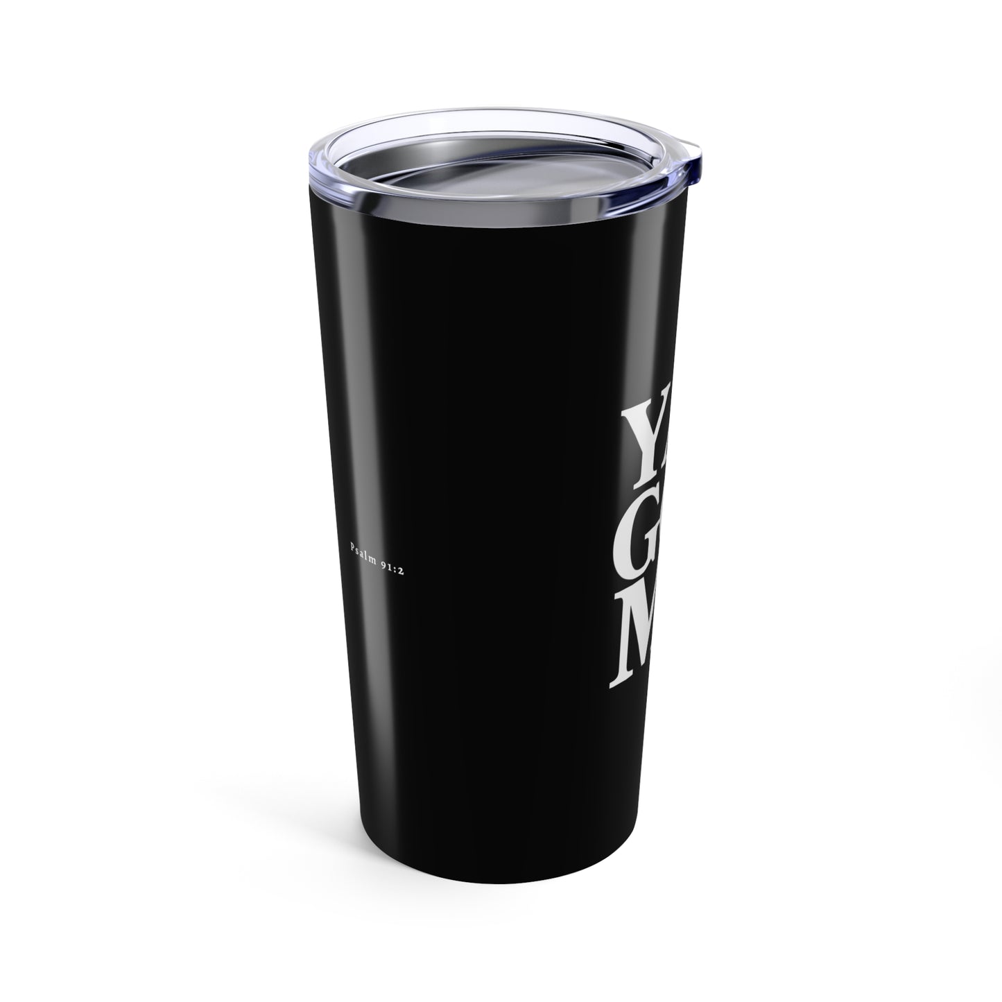 Motivational 20oz Tumbler - YAH GOT ME