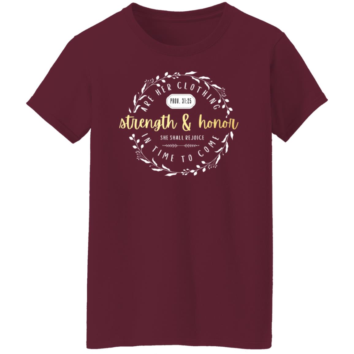 Strength and Honor in Gold Letters Ladies' 5.3 oz. T-Shirt