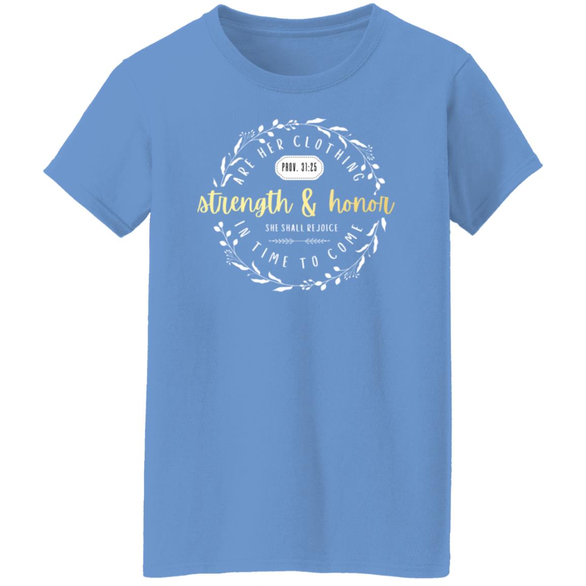 Strength and Honor in Gold Letters Ladies' 5.3 oz. T-Shirt