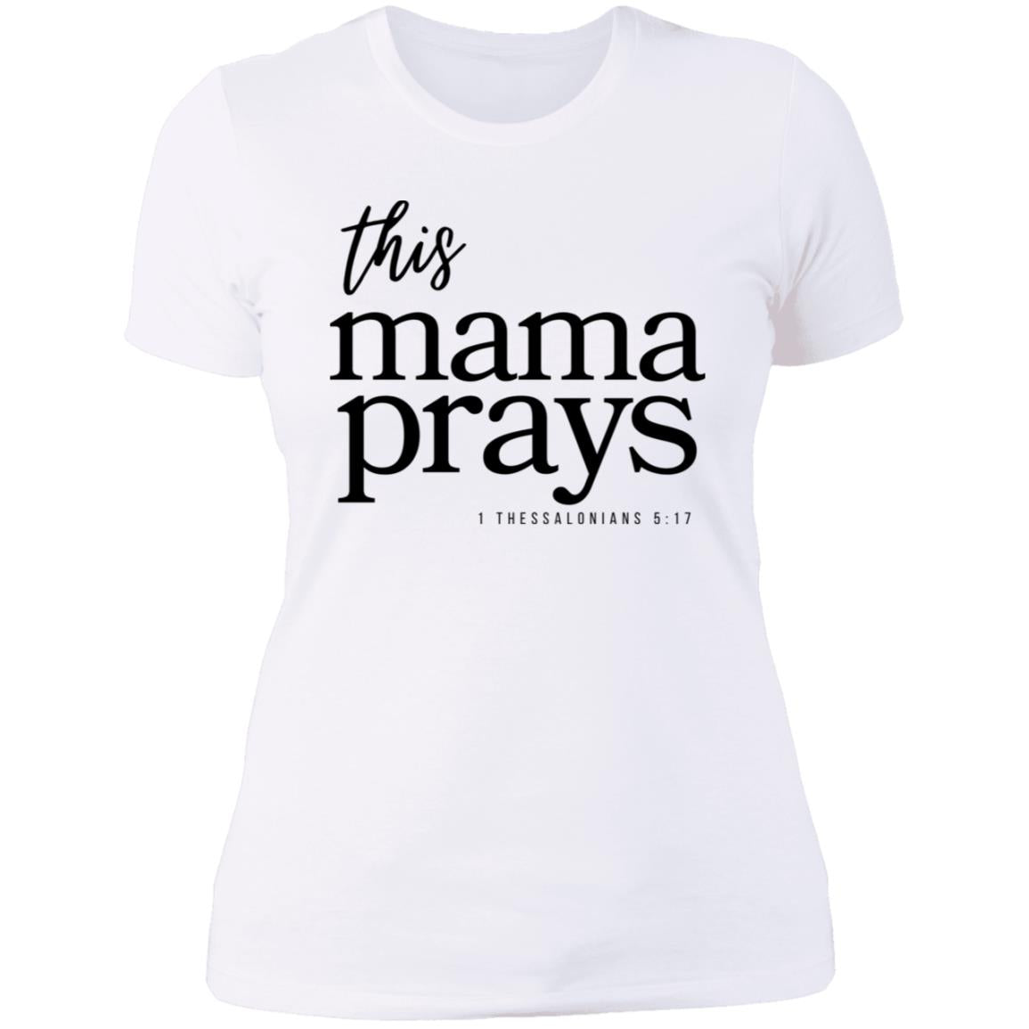 This Mama Prays Ladies' Slim Fit T-Shirt