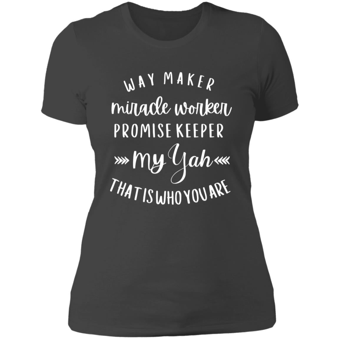 WAY MAKER Ladies' Slim Fit T-Shirt