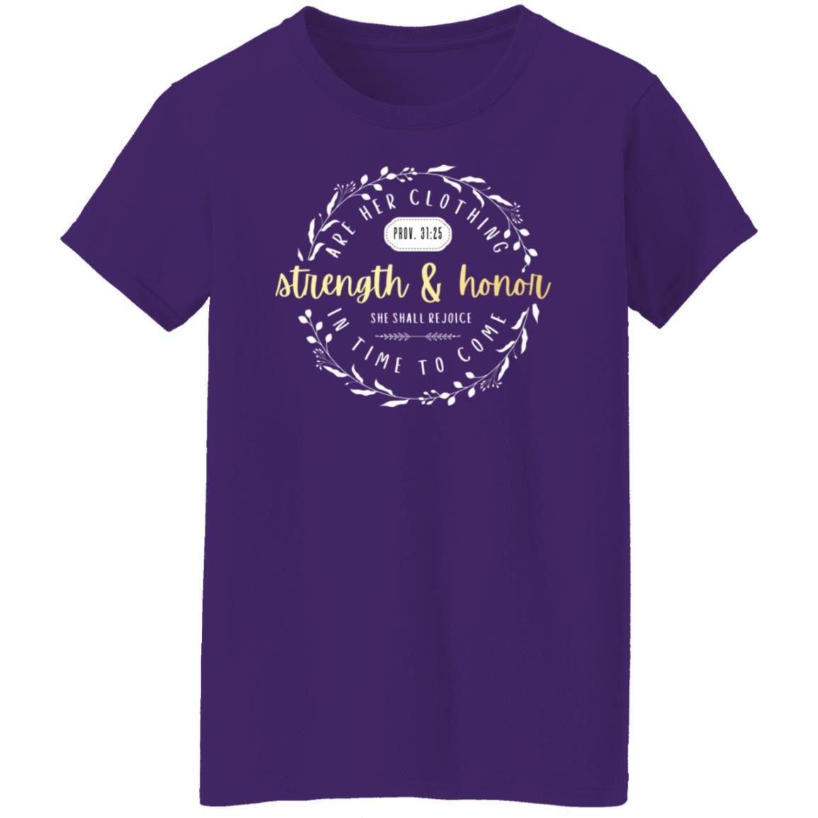 Strength and Honor in Gold Letters Ladies' 5.3 oz. T-Shirt