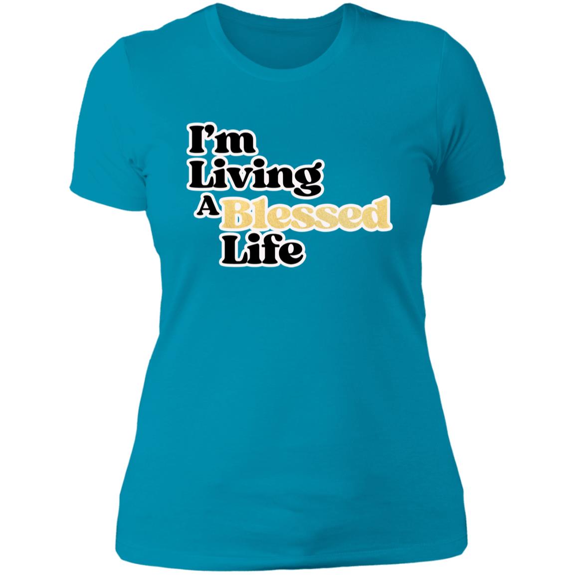 Living A Blessed Life 4.3 oz Ladies' T-shirt