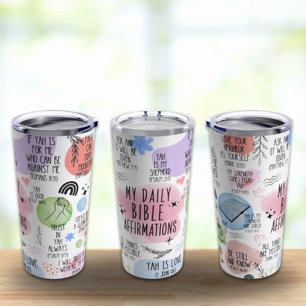 MY DAILY BIBLE AFFIRMATIONS 20oz Tumbler