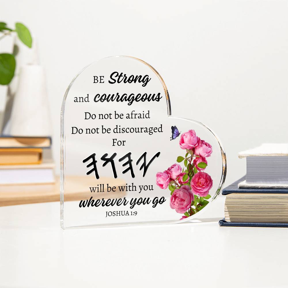 "Joshua 1:9 - Yahuwah's Strength Heart-Shaped Acrylic Plaque"