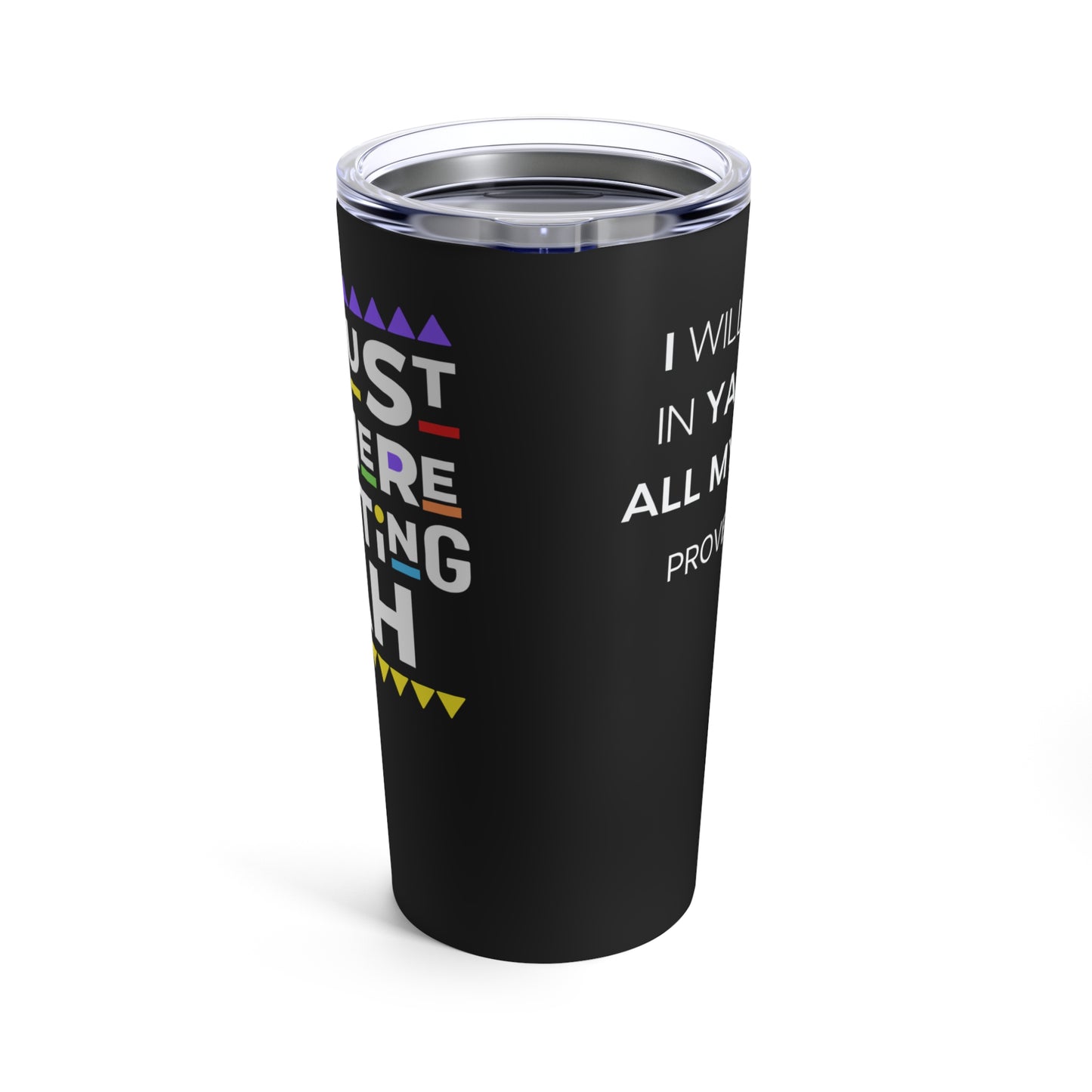 TRUSTING YAH Tumbler 20oz Proverbs 3:5