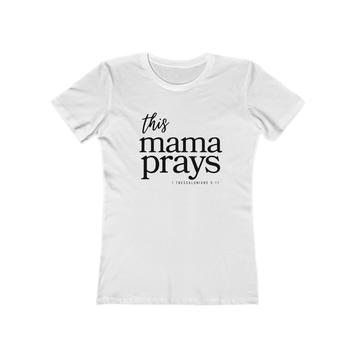 This Mama Prays T‑Shirt — Mom Prayer Tee