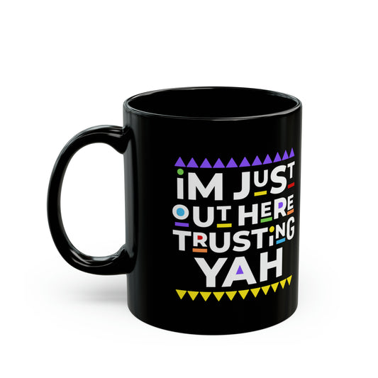 TRUSTING YAH 11oz Black Mug