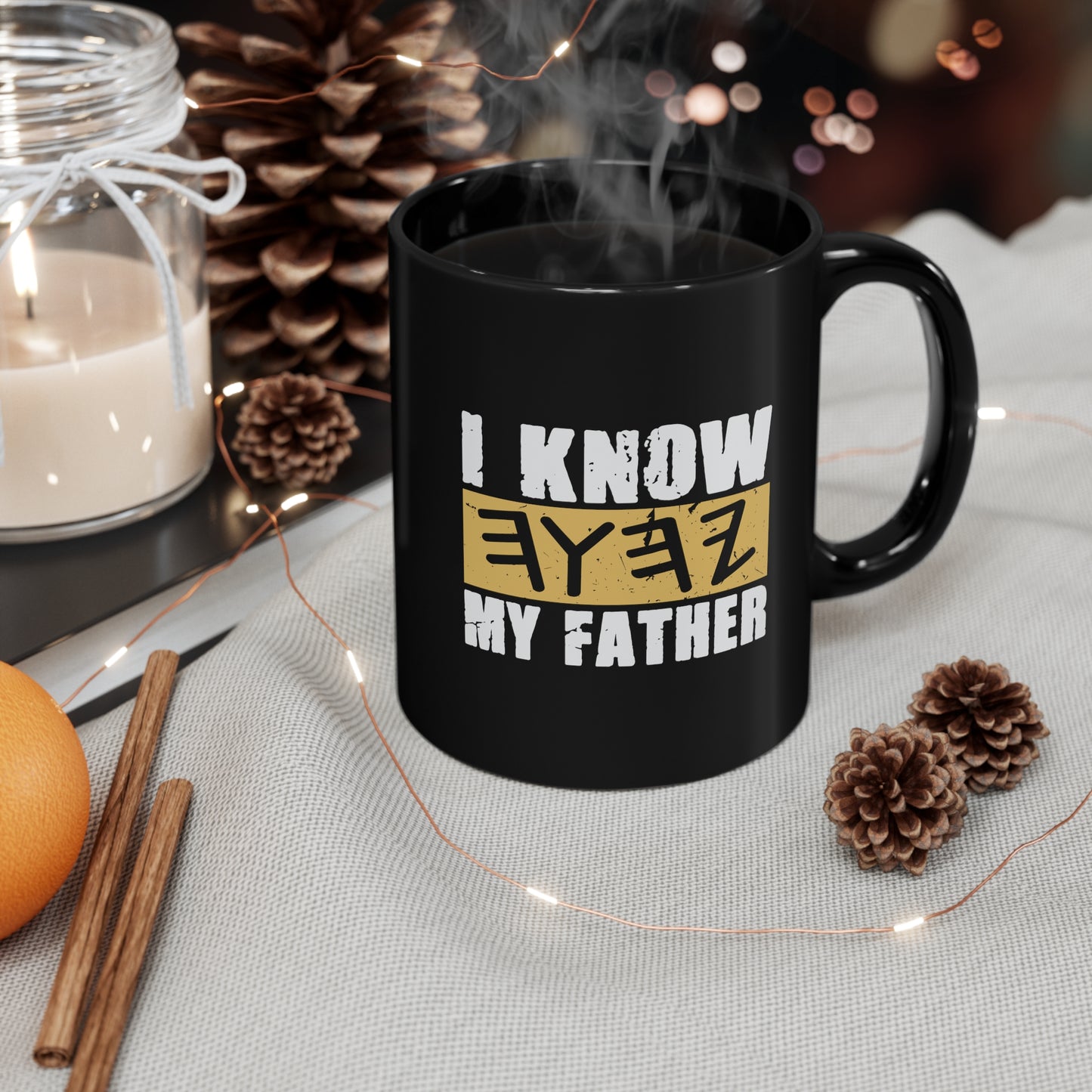 I Know My Father Black Mug 11oz