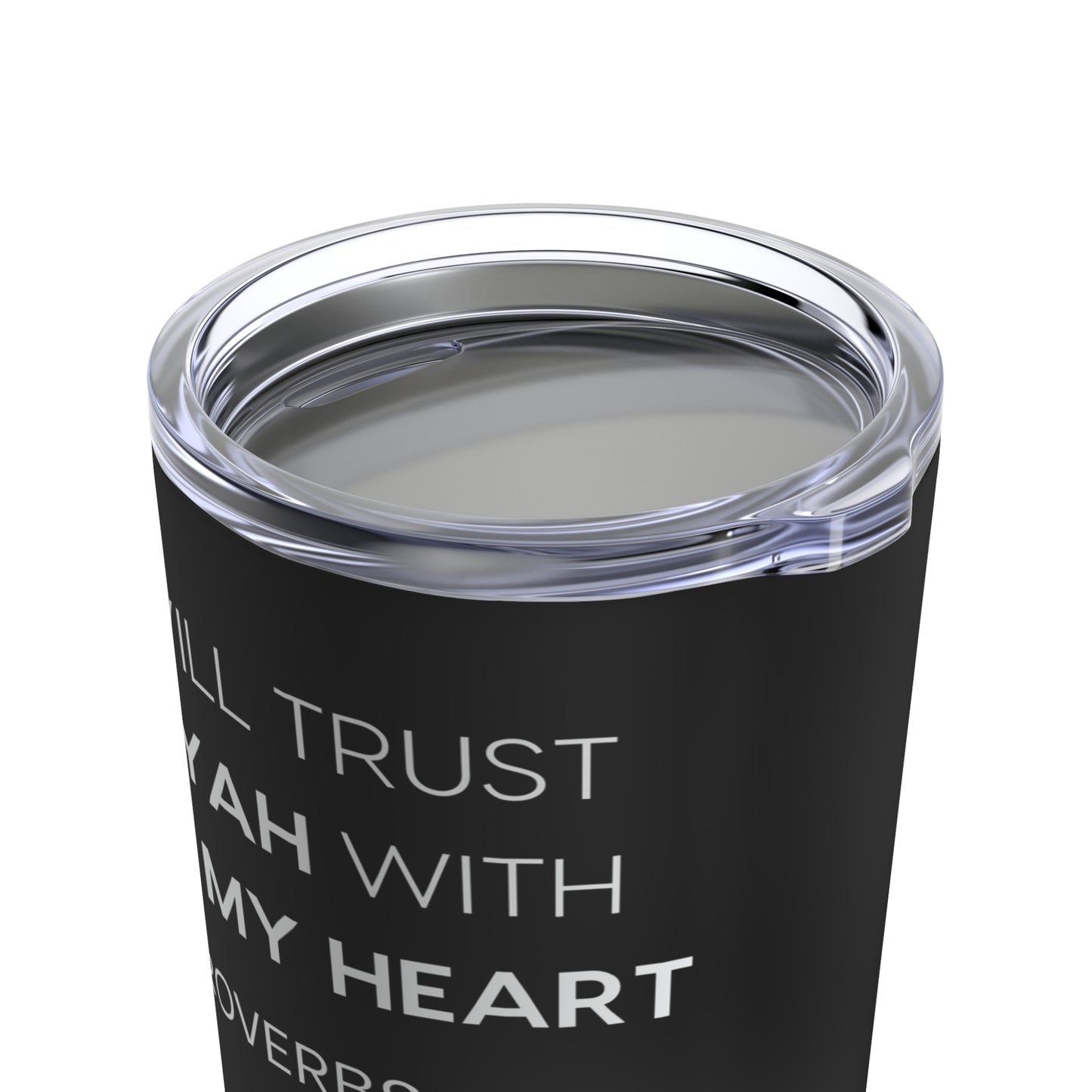 TRUSTING YAH Tumbler 20oz Proverbs 3:5