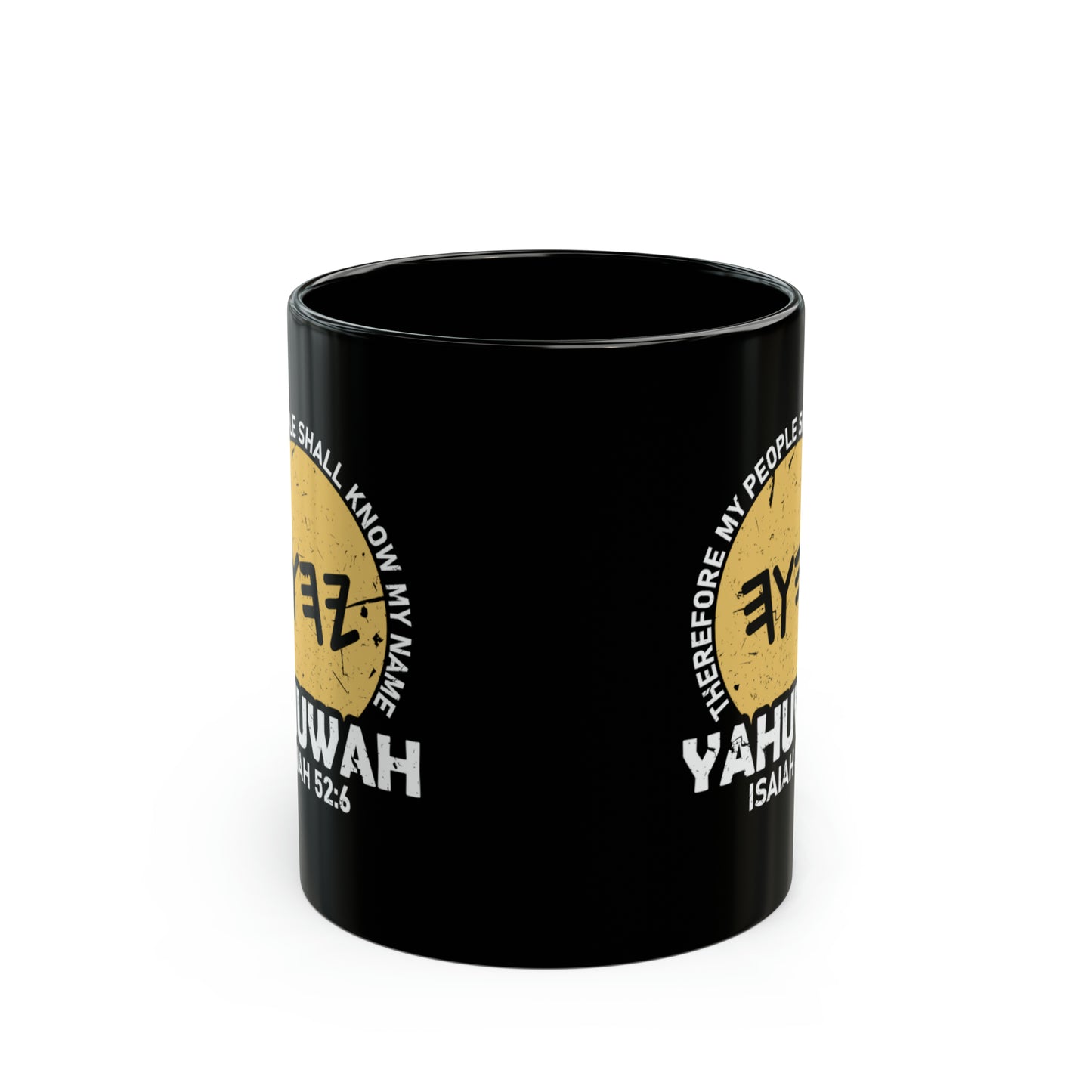 MY PEOPLE SHALL KNOW MY NAME 11oz Black Mug