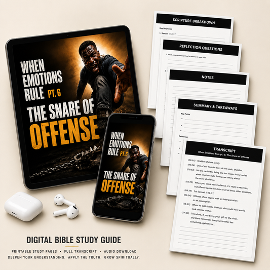 When Emotions Rule pt. 6 | The Snare of Offense Bible Study Guide