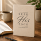 Seek His Face: A 30-Day Guided Prayer Journal