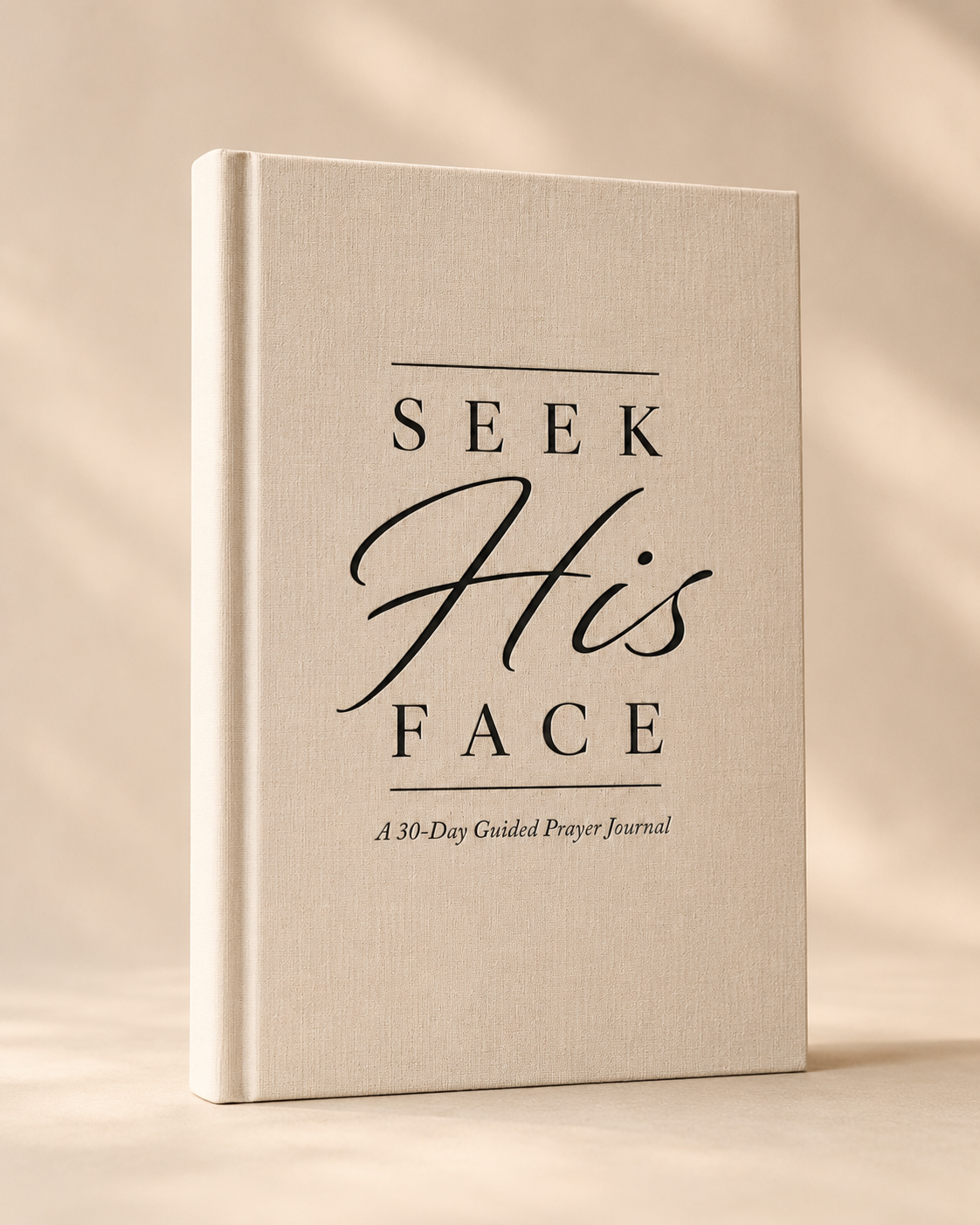 Seek His Face: A 30-Day Guided Prayer Journal: Build a Daily Prayer Habit with Scripture Reflection, Gratitude, Answered Prayers, and Spiritual Growth