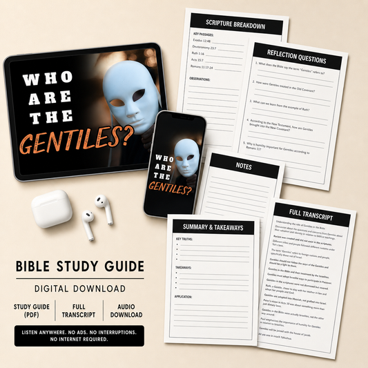 Who Are the Gentiles? Bible Study Guide | Understand Identity, Salvation & Truth | Lesson Study Guide + Audio MP3 + Scripture Study + Lesson Transcript PDF Download