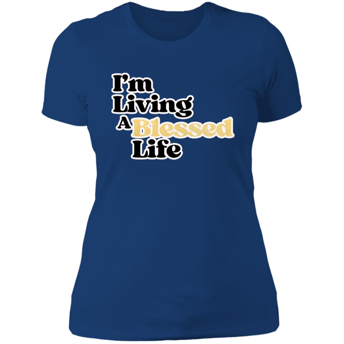 Living A Blessed Life 4.3 oz Ladies' T-shirt