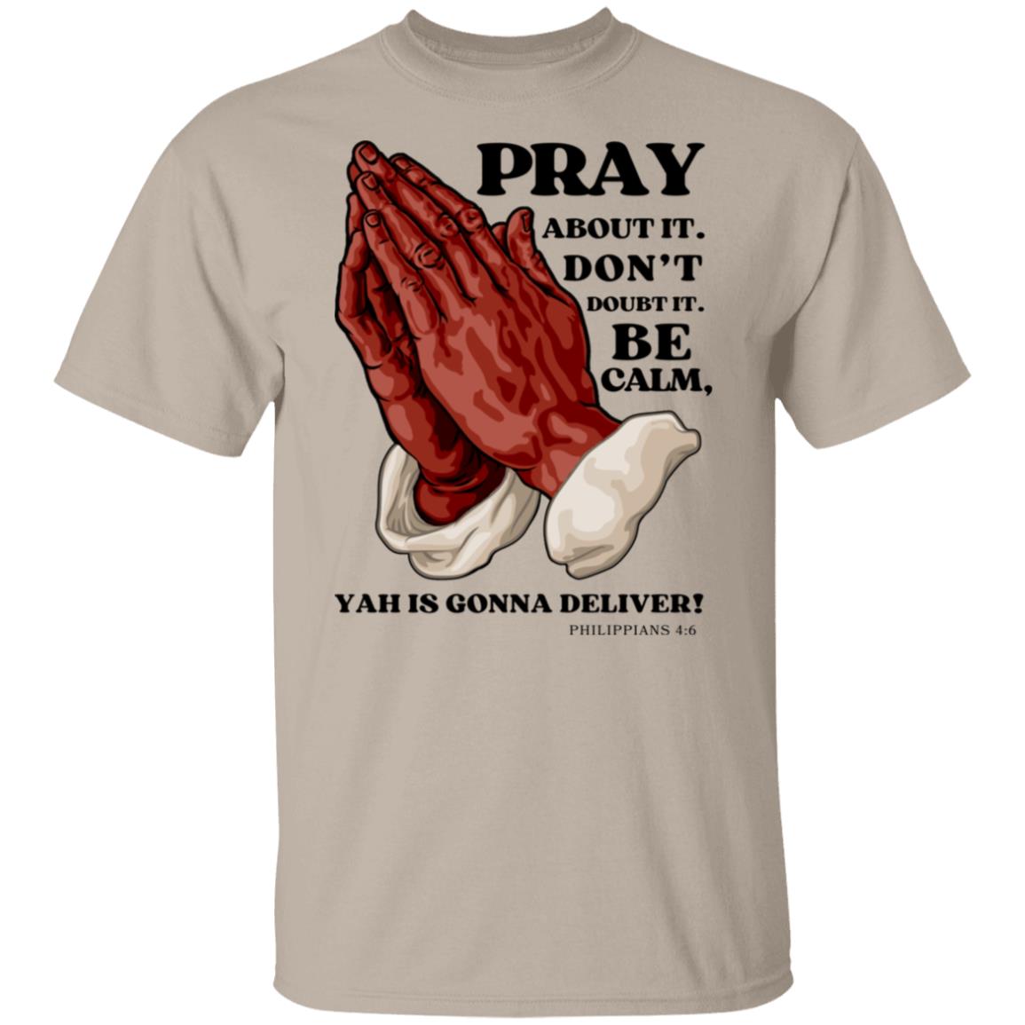 PRAY ABOUT IT black letters T-Shirt