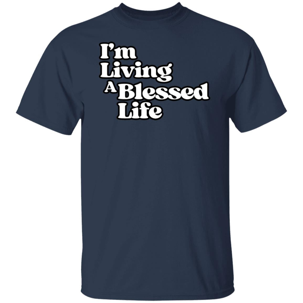 Living A Blessed Life 5.3 oz Unisex T-shirt