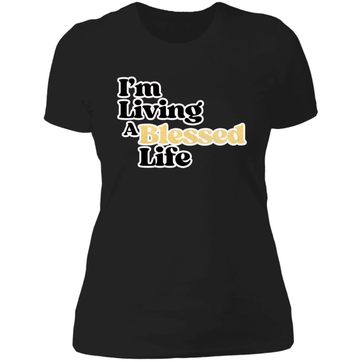 Living A Blessed Life 4.3 oz Ladies' T-shirt