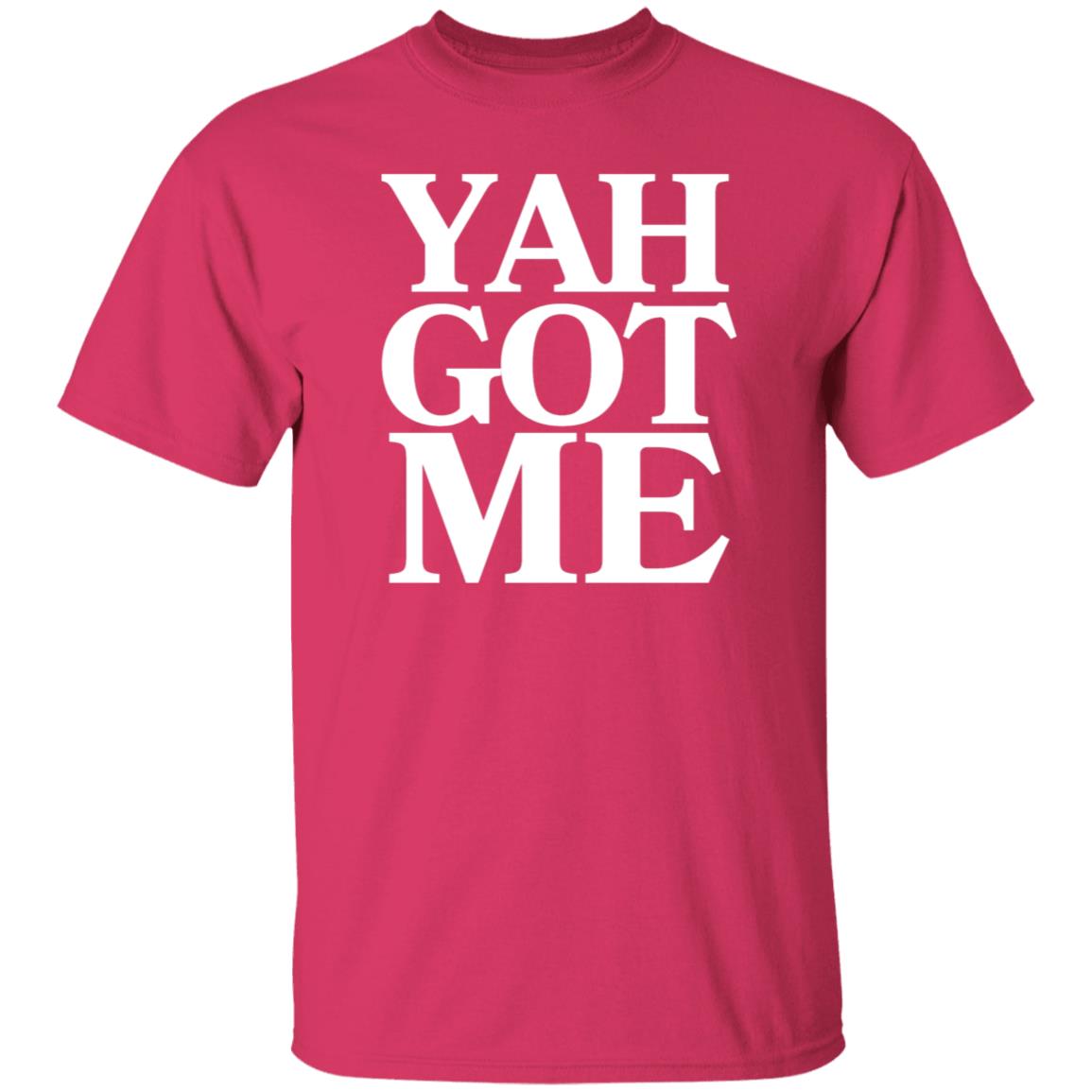 YAH GOT ME Unisex T-Shirt