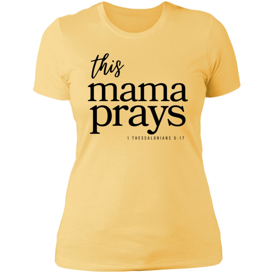This Mama Prays Ladies' Slim Fit T-Shirt