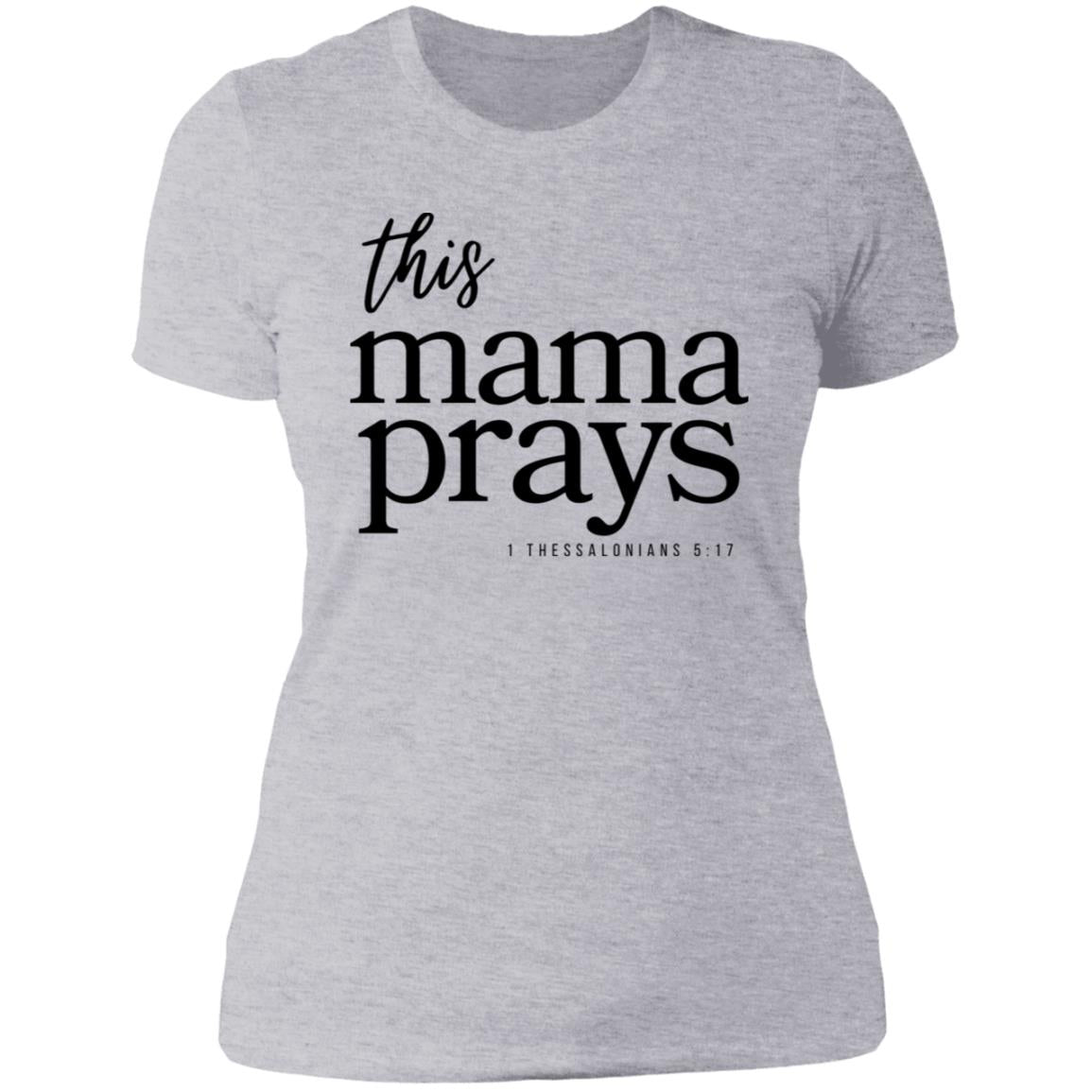 This Mama Prays Ladies' Slim Fit T-Shirt