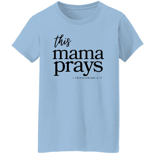 This Mama Prays Ladies' T-Shirt For Her BL