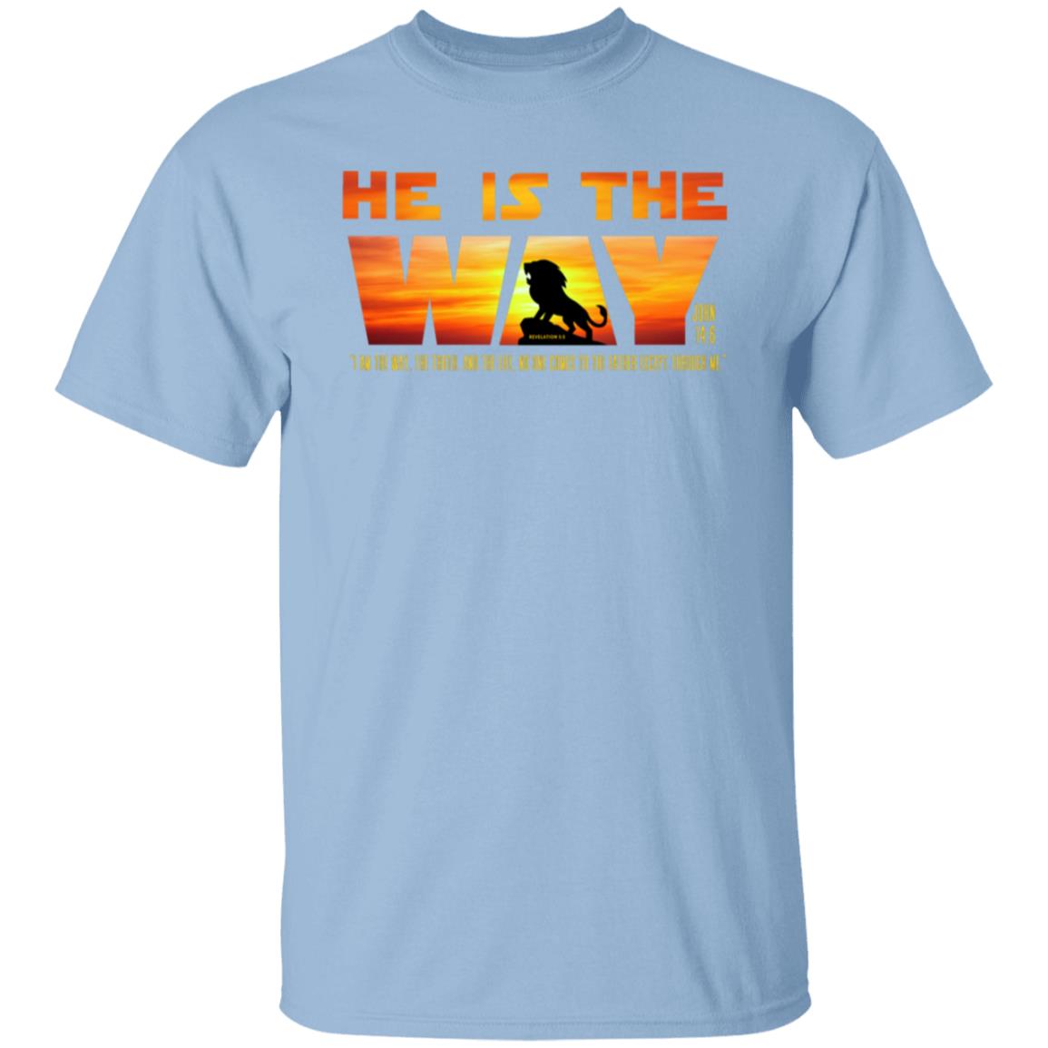 HE IS THE WAY Classic Unisex T-Shirt