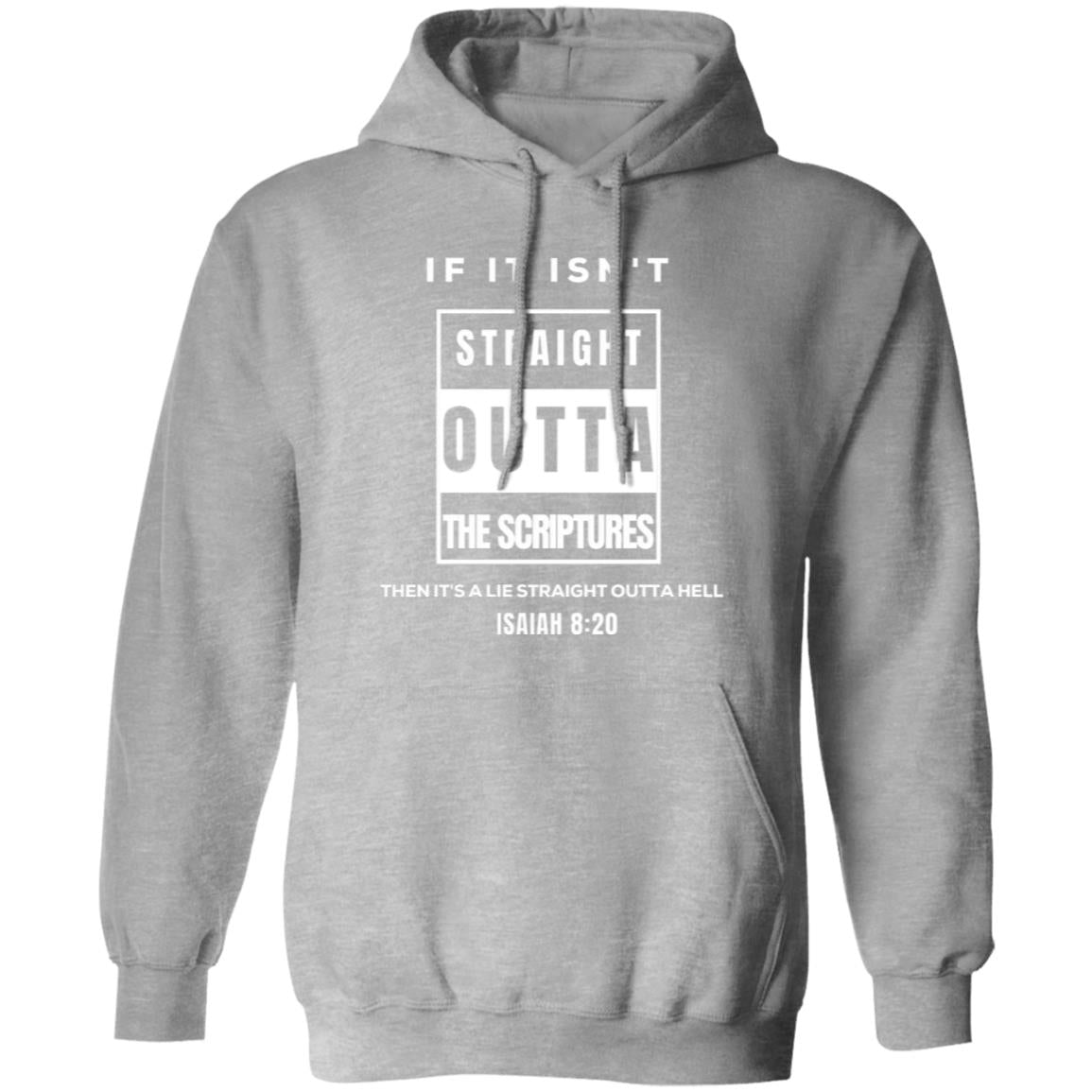 STRAIGHT OUTTA THE SCRIPTURES in White letters Pullover Hoodie