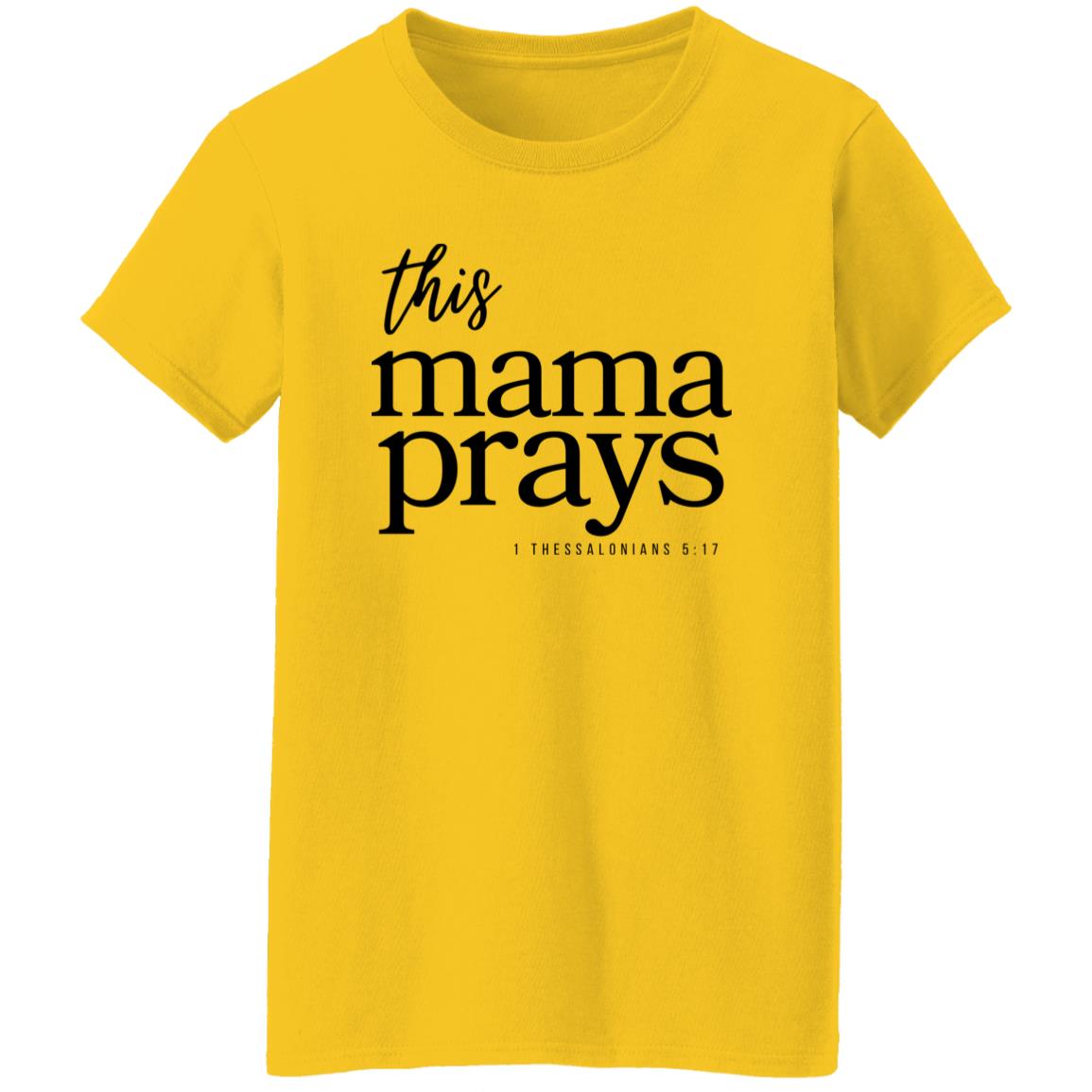 This Mama Prays Ladies' T-Shirt For Her BL