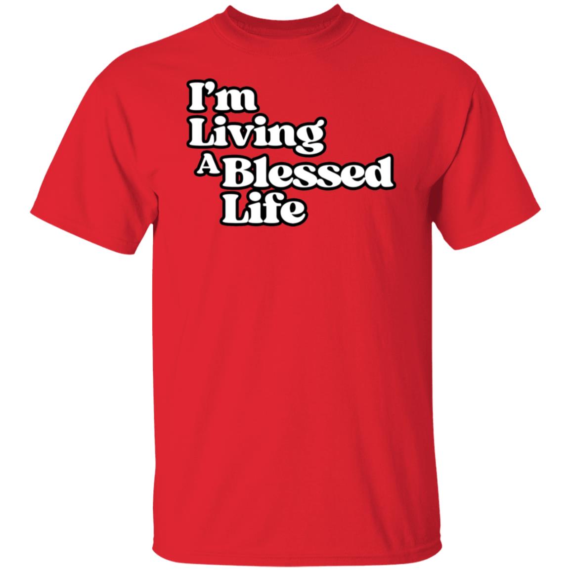 Living A Blessed Life 5.3 oz Unisex T-shirt