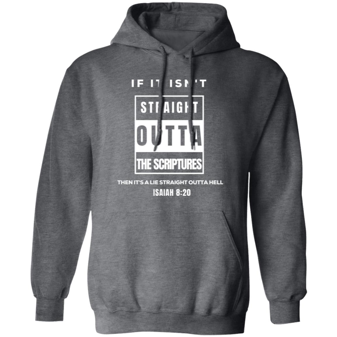 STRAIGHT OUTTA THE SCRIPTURES in White letters Pullover Hoodie