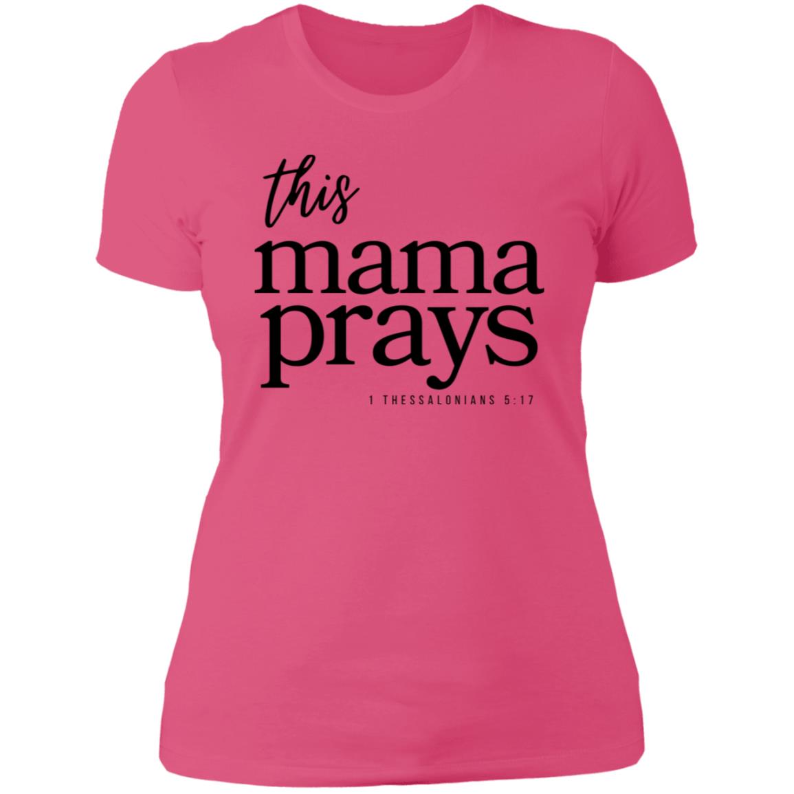 This Mama Prays Ladies' Slim Fit T-Shirt