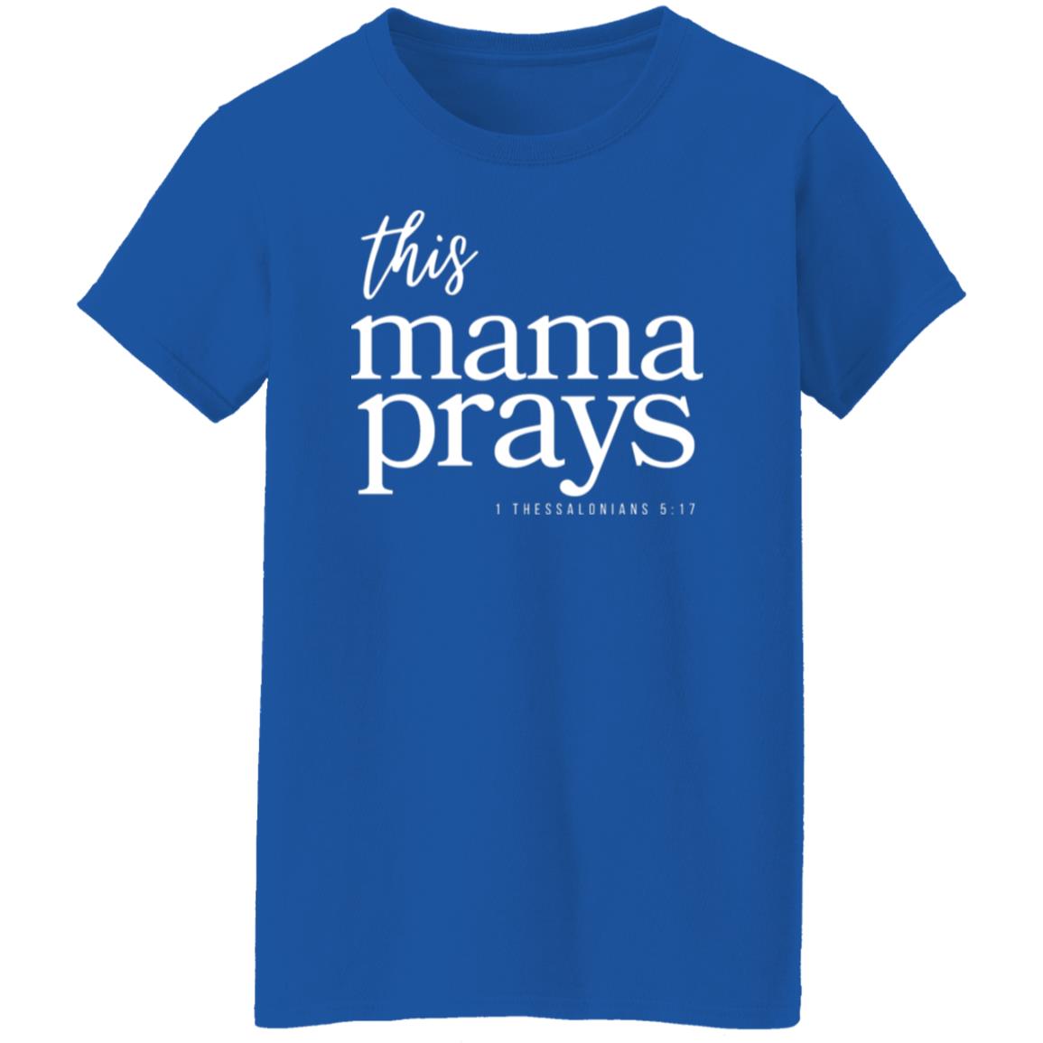 This Mama Prays Ladies' Round-Neck T-shirt