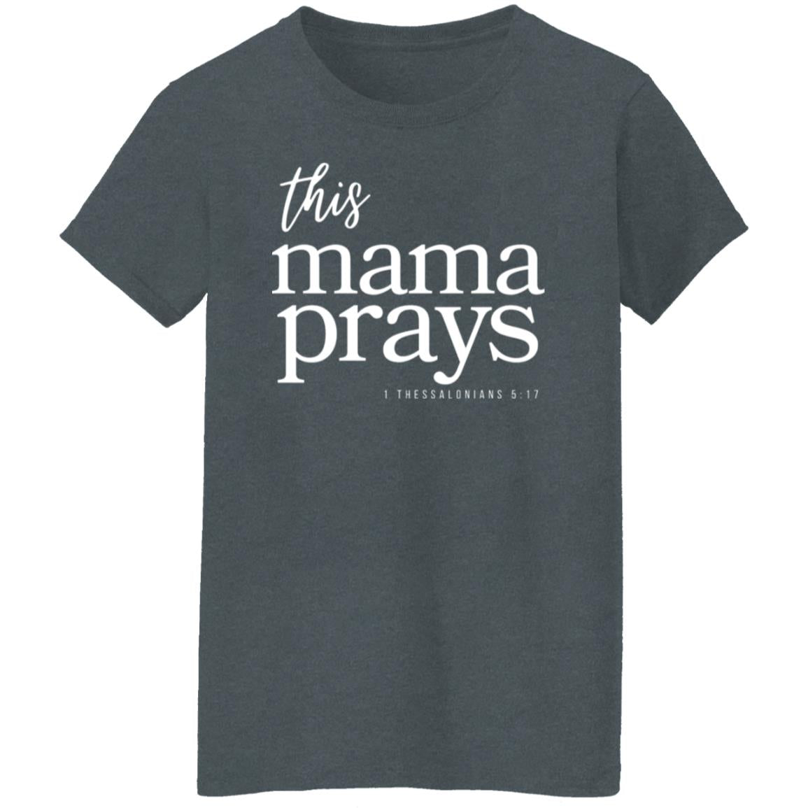 This Mama Prays Ladies' Round-Neck T-shirt