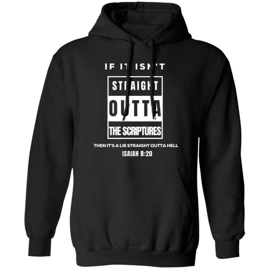 STRAIGHT OUTTA THE SCRIPTURES in White letters Pullover Hoodie