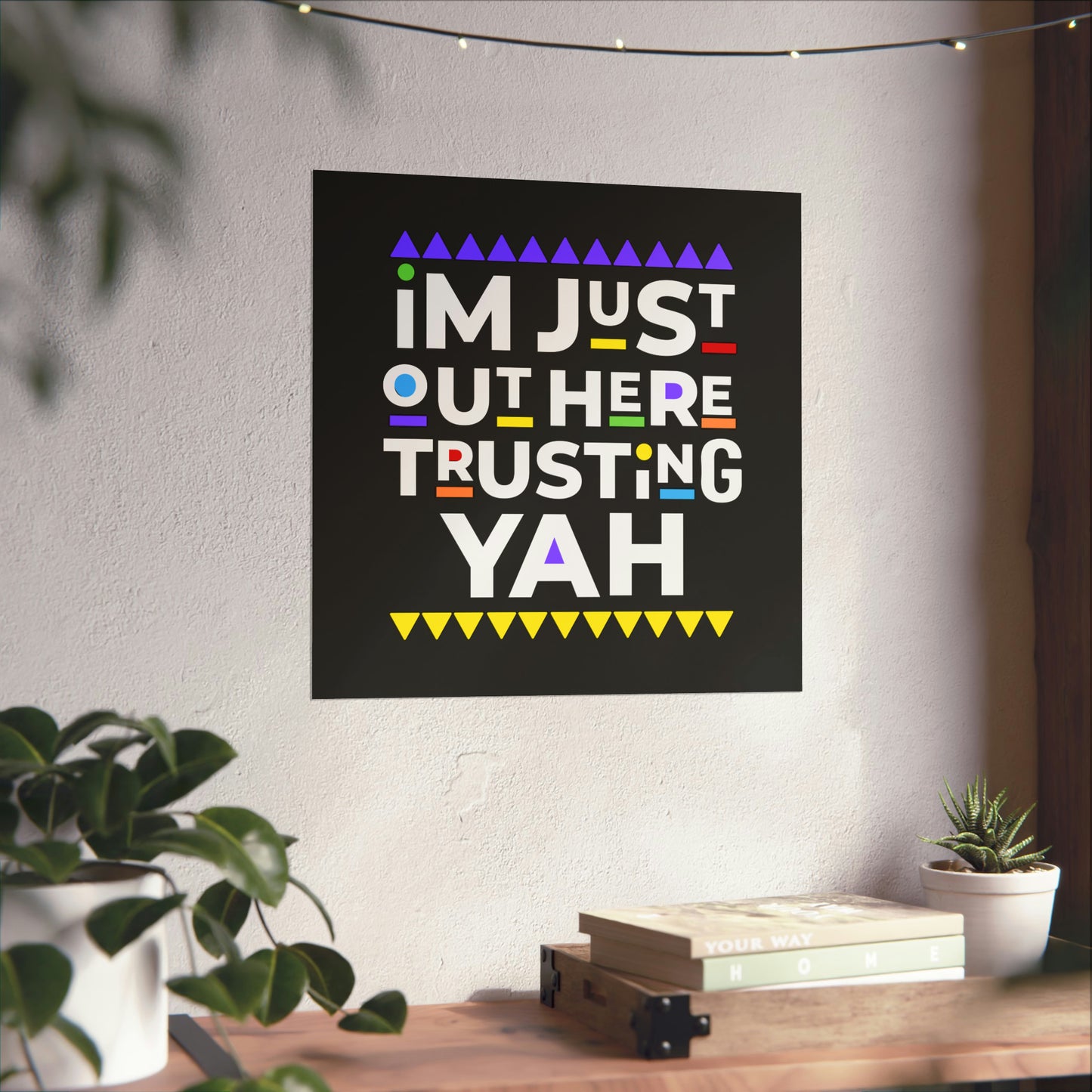 I AM JUST TRUSTING YAH Satin Square Poster