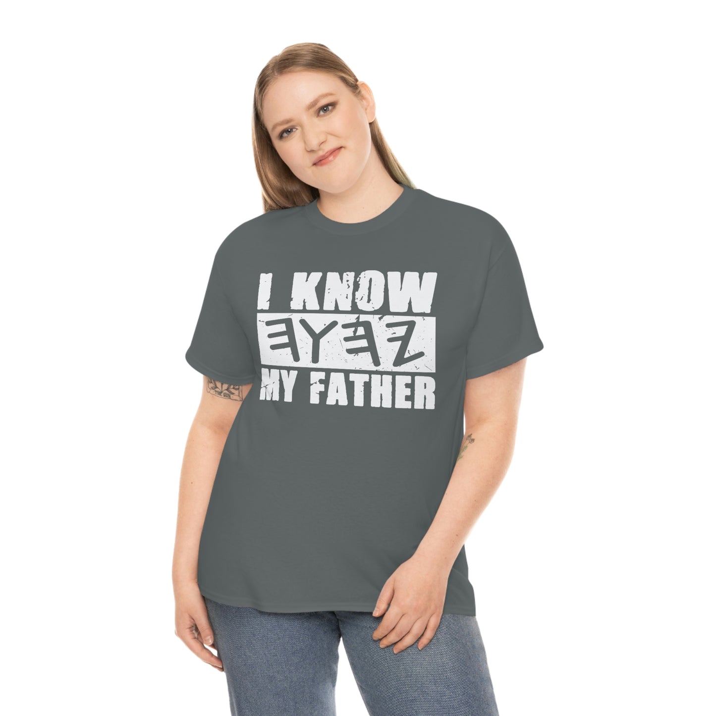 I Know My Father Unisex Heavy Cotton Tee