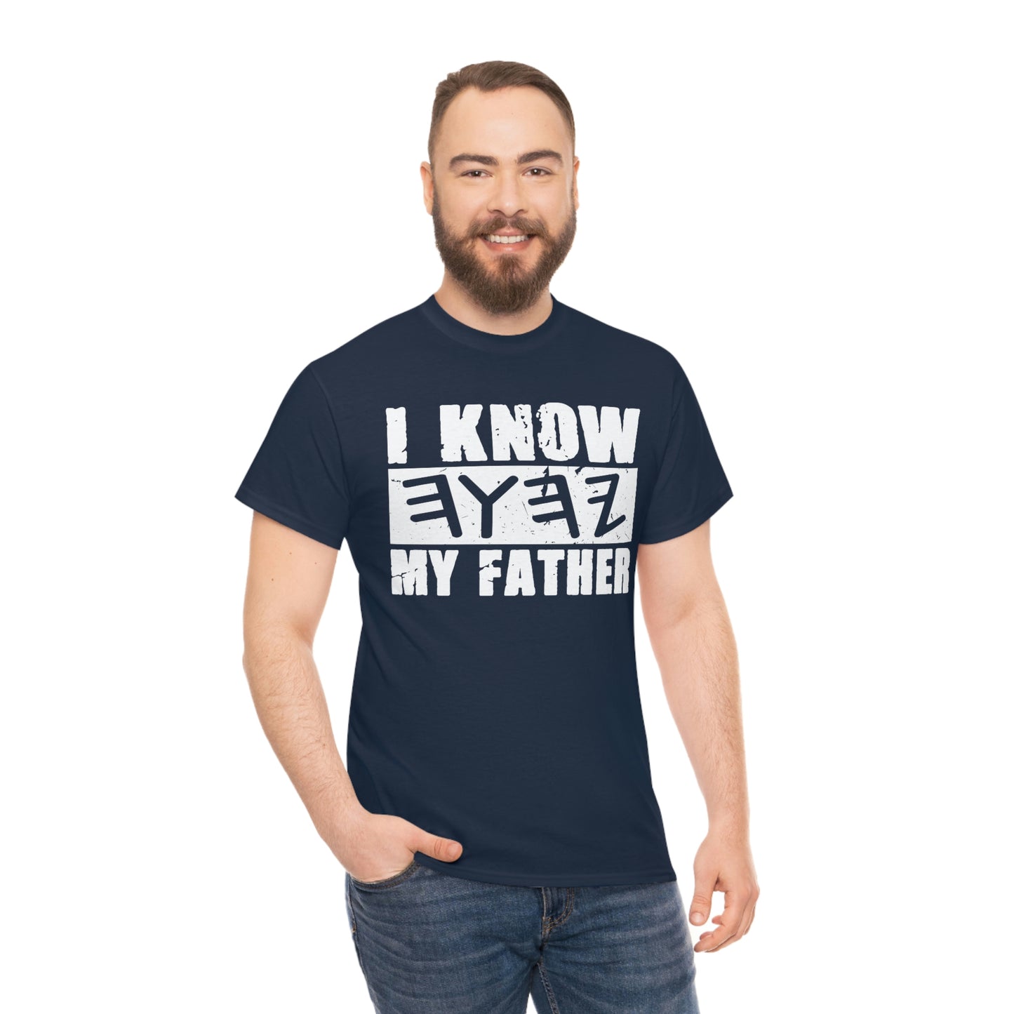 I Know My Father Unisex Heavy Cotton Tee