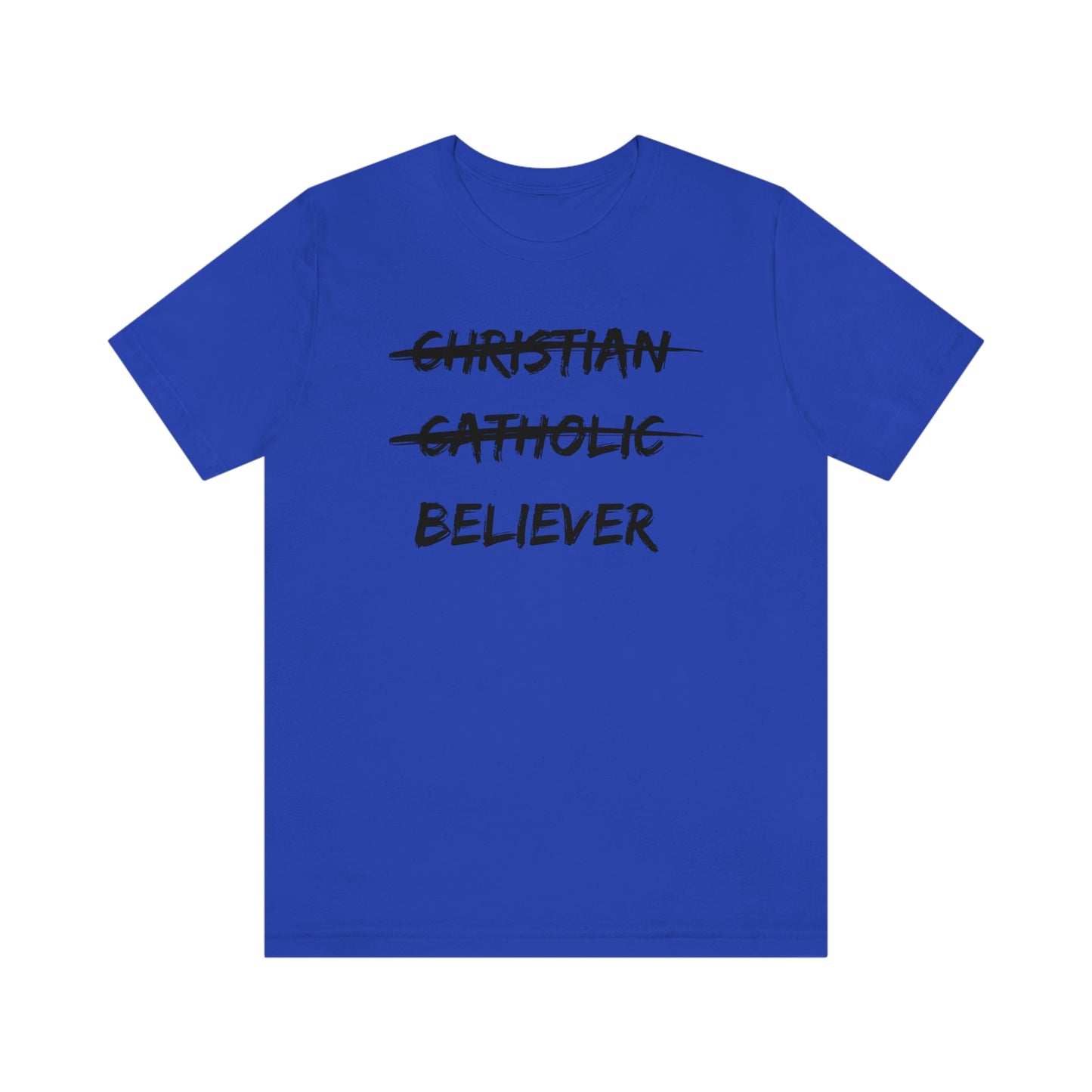 BELIEVER Unisex Jersey Short Sleeve Tee