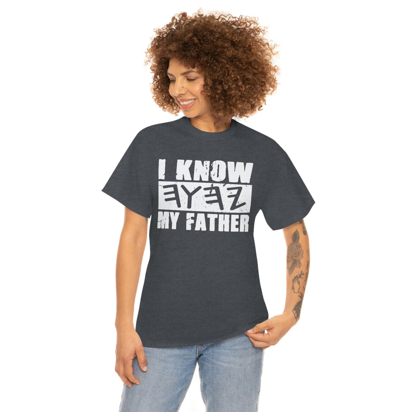 I Know My Father Unisex Heavy Cotton Tee