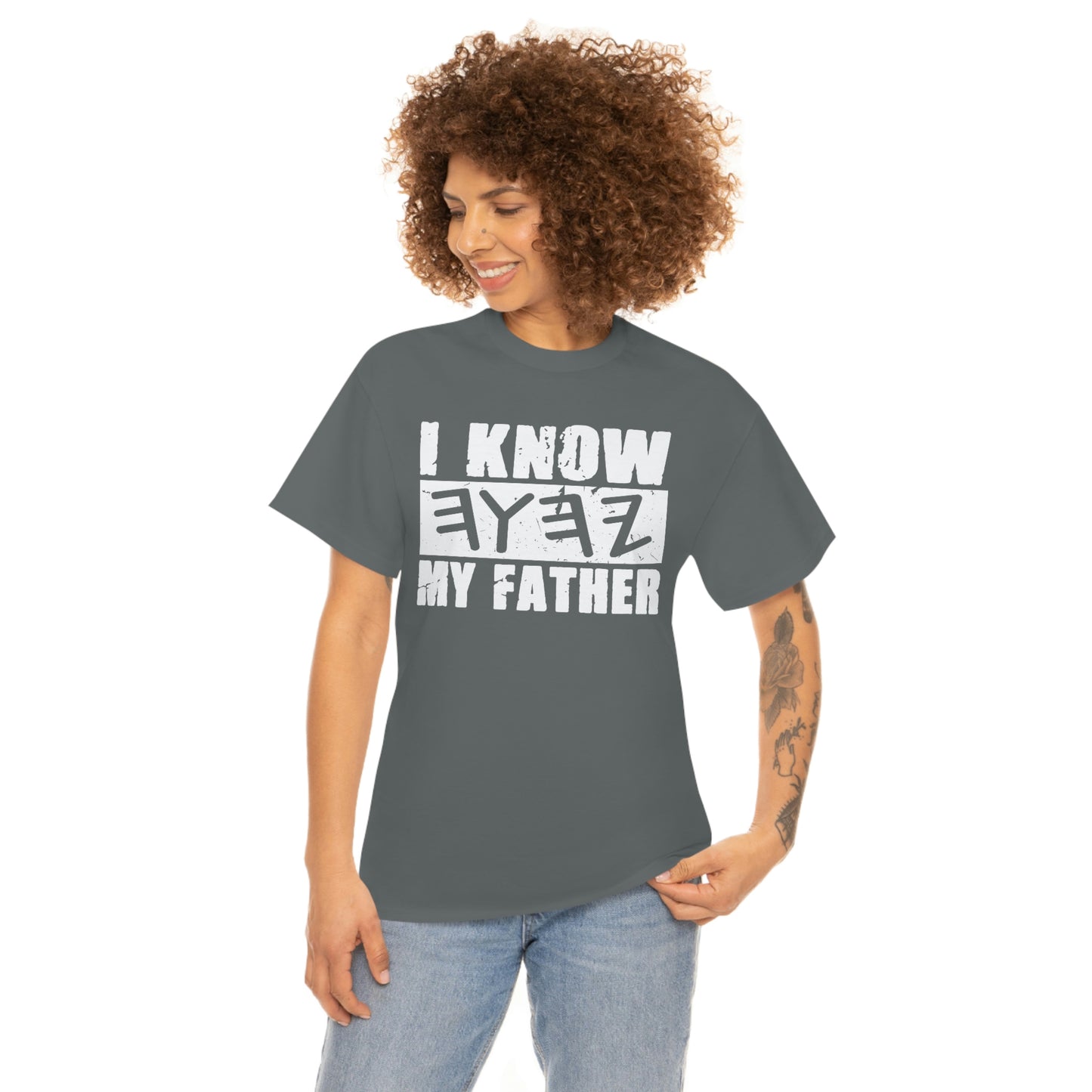 I Know My Father Unisex Heavy Cotton Tee