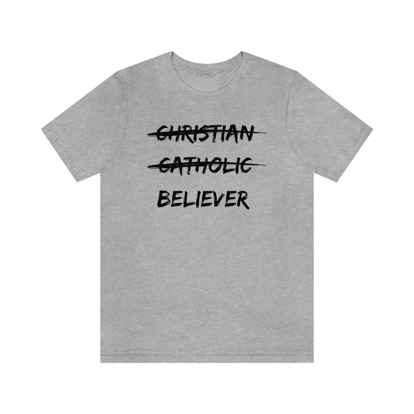 BELIEVER Unisex Jersey Short Sleeve Tee