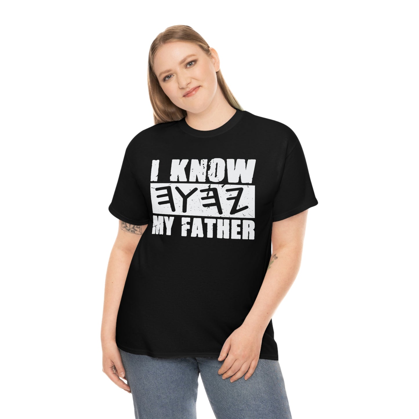 I Know My Father Unisex Heavy Cotton Tee