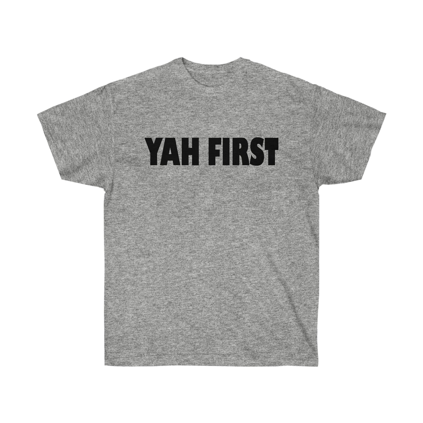 YAH FIRST Unisex Ultra Cotton Tee