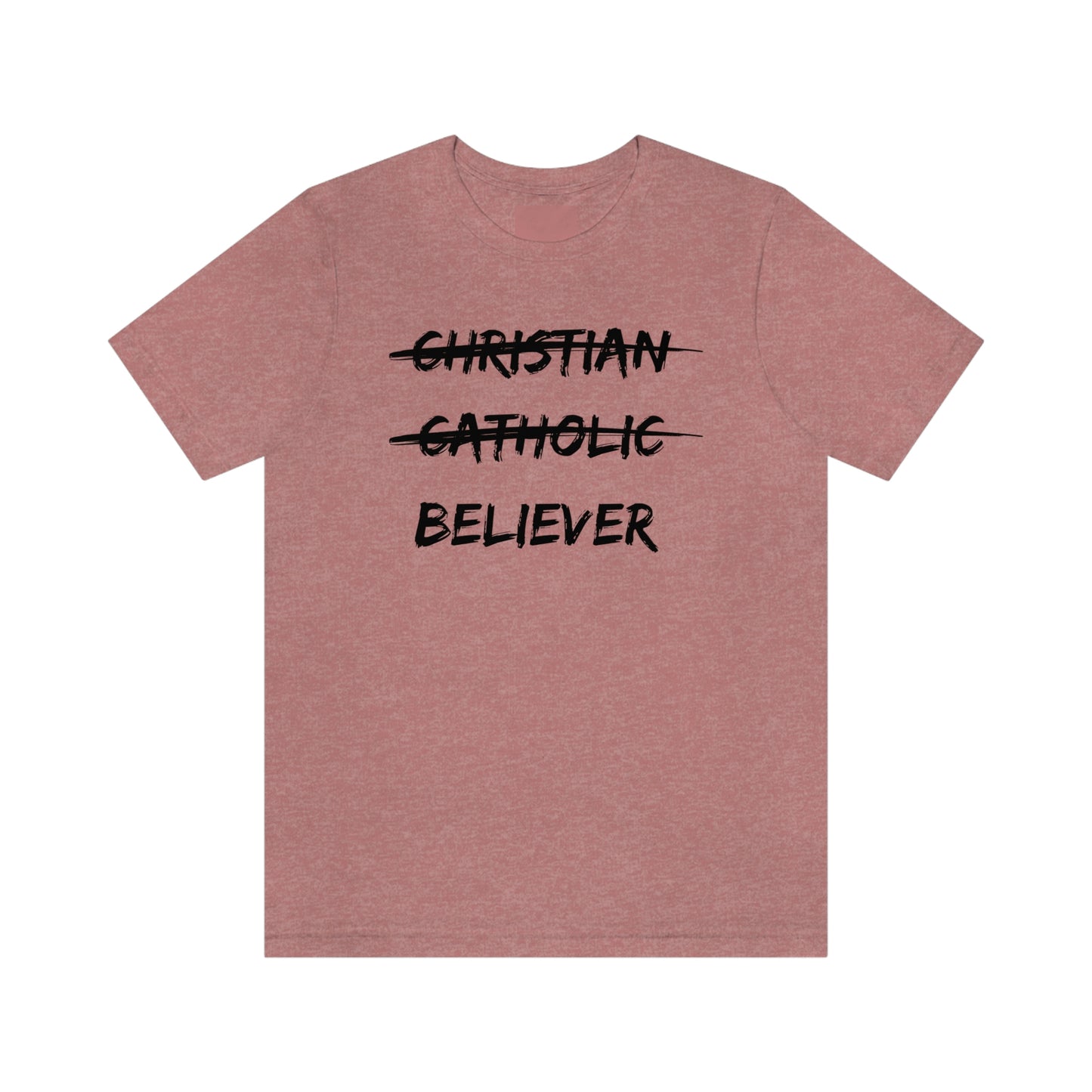 BELIEVER Unisex Jersey Short Sleeve Tee