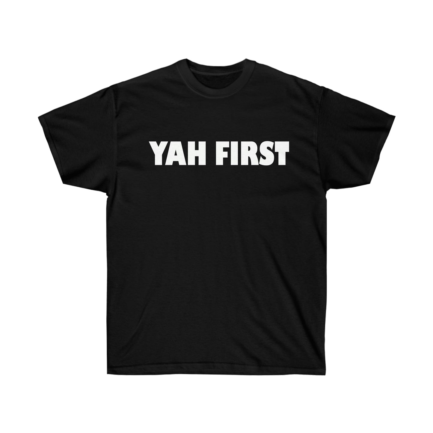 YAH FIRST Unisex Ultra Cotton Tee